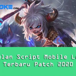 Kumpulan Script Mobile Legend Patch Terbaru 2020