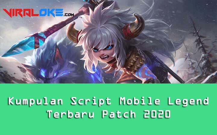 Kumpulan Script Mobile Legend Patch Terbaru 2020