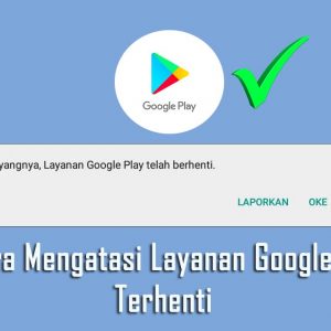 5 Cara Mengatasi Layanan Google Play Terhenti 1 cara-mengatasi-layanan-google-play-terhenti-1