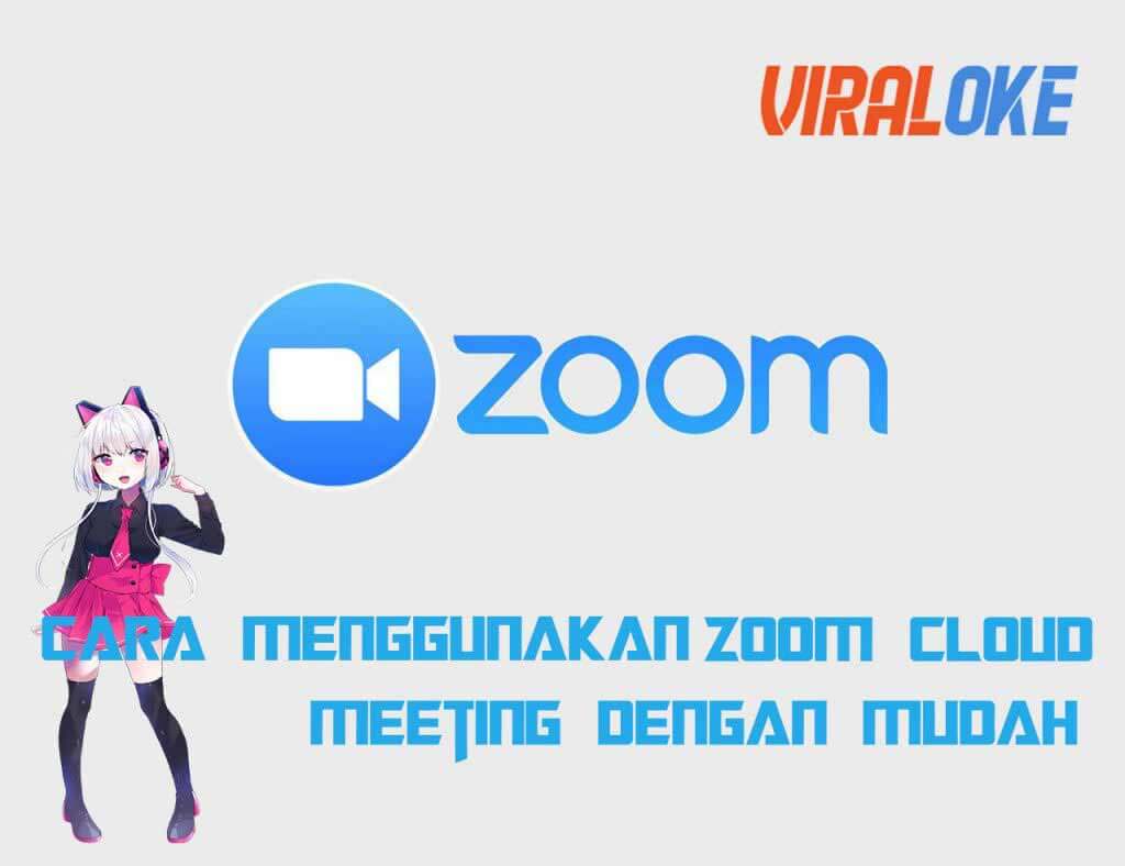 Cara Menggunakan Zoom Cloud Meeting
