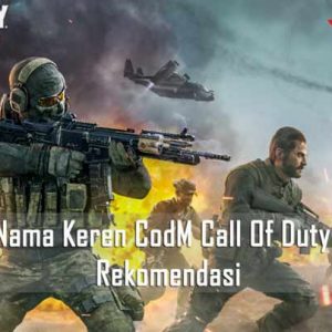 555+ Nama Keren CodM Call Of Duty Mobile Rekomendasi 5 Nama Keren CodM Call Of Duty Mobile