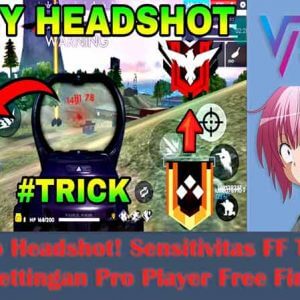 Headshot! Sensitivitas FF Terbaik, Settingan Pro Player Free Fire 2021 5 Sensitivitas FF Terbaik, Settingan Pro Player Free Fire 2020