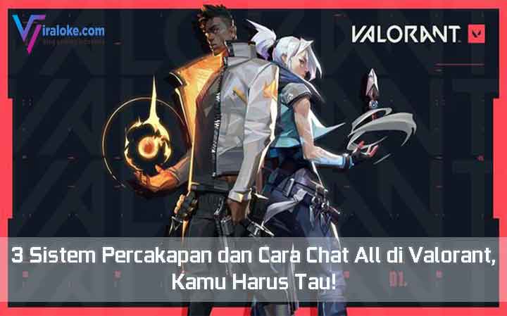 Sistem Percakapan dan Cara Chat All di Valorant