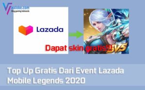 Top Up Gratis Dari Event Lazada Mobile Legends 2020