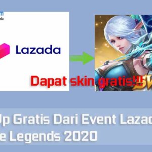 Top Up Gratis Dari Event Lazada Mobile Legends 2020