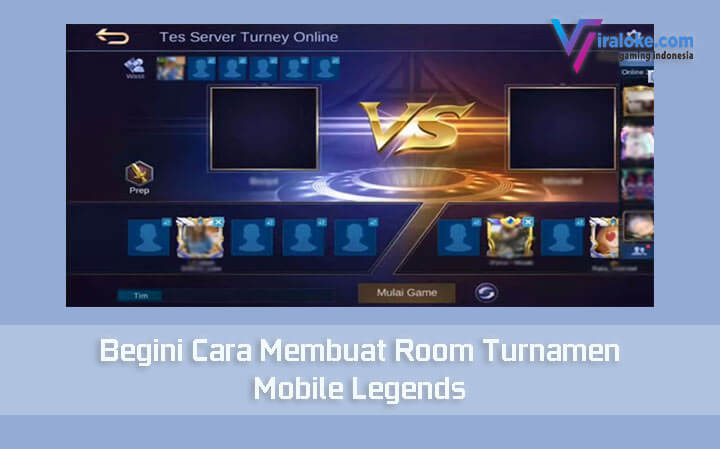 Begini Cara Membuat Room Turnamen Mobile Legends - Viraloke.com