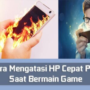 7 Cara Mengatasi HP Cepat Panas Saat Bermain Game7 Cara Mengatasi HP Cepat Panas Saat Bermain Game