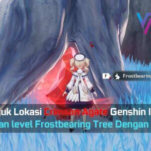 50 Lokasi Crimson Agate Genshin Impact Lengkap, Naikkan level Frostbearing Tree Dengan Cepat! 2 Petunjuk Lokasi Crimson Agate Genshin Impact