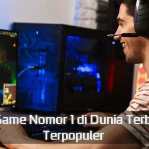 Daftar Game Nomor 1 di Dunia Terbaik Dan Terpopuler 3 Daftar Game Nomor 1 di Dunia Terbaik Dan Terpopuler