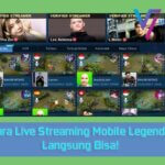 Cara Live Streaming Mobile Legends
