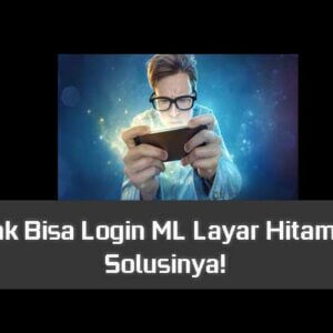 Tidak Bisa Login ML Layar Hitam, Ini Solusinya! 3 Tidak Bisa Login ML Layar Hitam