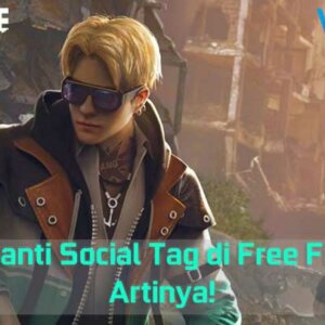 Cara Ganti Social Tag di Free Fire dan Artinya! 3 Cara Ganti Social Tag di Free Fire dan Artinya