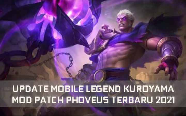 Update Mobile Legend Kuroyama Mod Patch Phoveus Terbaru 2021! 1 Mobile Legend Kuroyama Mod Patch Phoveus Terbaru