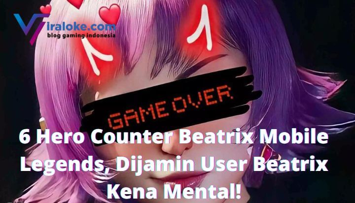 6 Hero Counter Beatrix Mobile Legends, Dijamin User Beatrix Kena Mental!