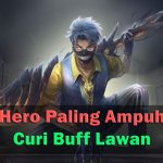 3 Hero Paling Ampuh Curi Buff Lawan Mobile Legends