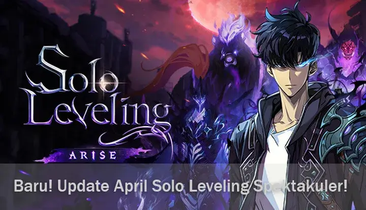 Baru! Update April Solo Leveling Spektakuler!