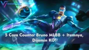 5 Cara Counter Bruno MLBB + Itemnya, Dijamin KO!