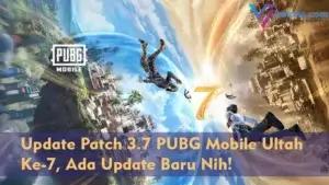 Update Patch 3.7 PUBG Mobile Ultah Ke-7